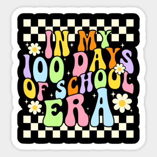 In My 100 Days Of School Era 100 Days School Teacher Groovy Sticker